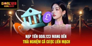 nạp tiền goal123